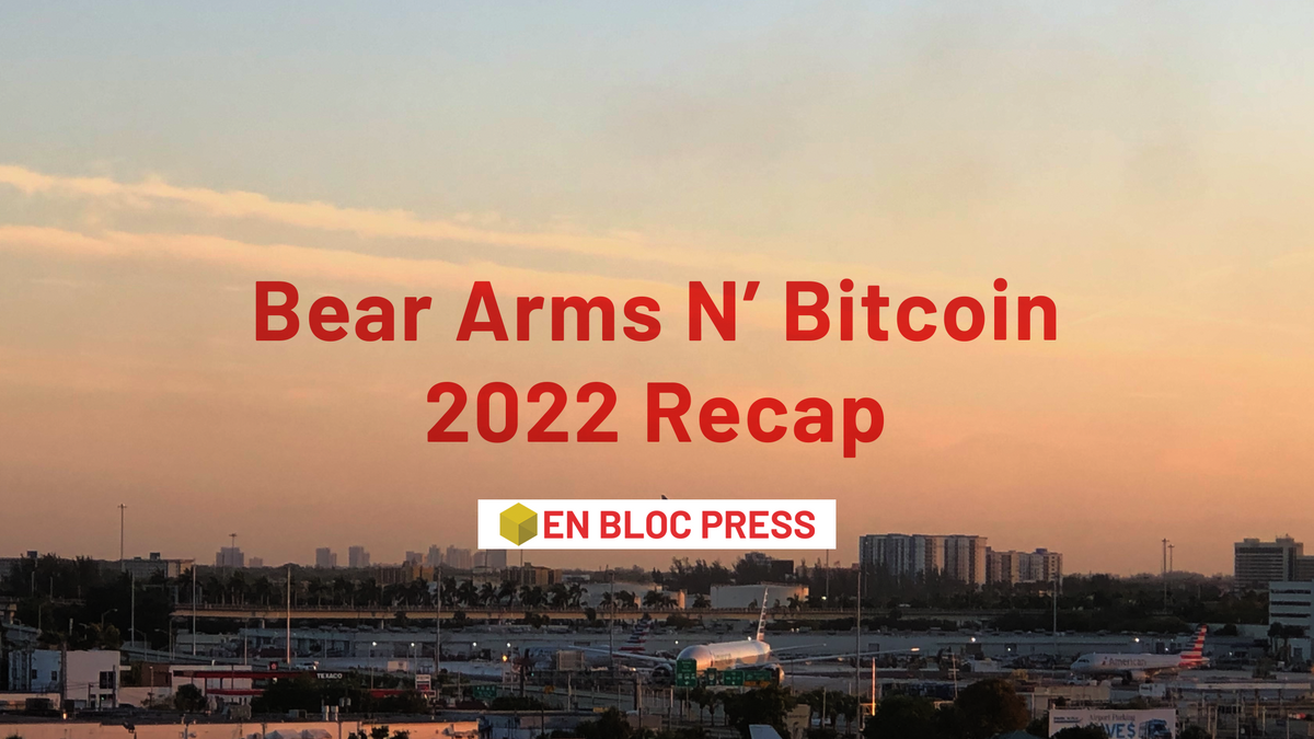 Recap: Bear Arms N' Bitcoin 2022