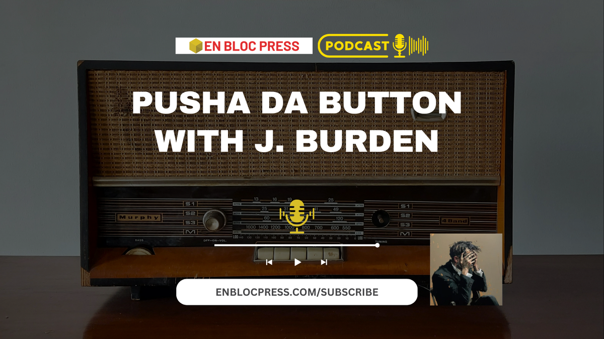 Podcast: Pusha Da Button with J. Burden
