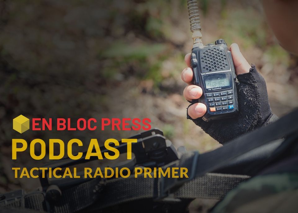 Pod Episode: Tactical Radio Primer